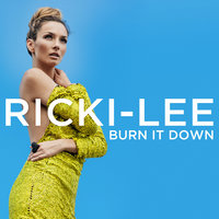 Burn It Down - Ricki-Lee