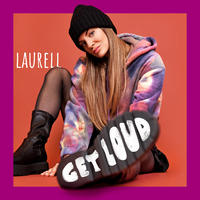 Get Loud - Laurell