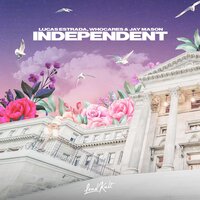 Independent - Lucas Estrada, WhoCares, Jay Mason