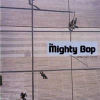 Life - The Mighty Bop