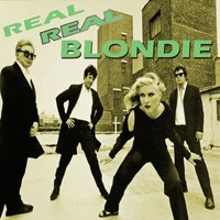 Nothing Is Real but the Girl - Blondie