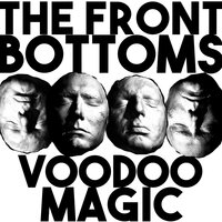 Voodoo Magic - The Front Bottoms