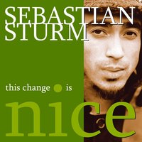 This Change Is Nice - Sebastian Sturm