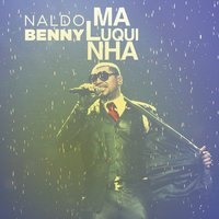 Maluquinha - Naldo Benny, Florida