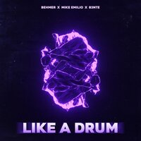 Like A Drum - Behmer, Mike Emilio, B3nte