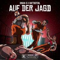 Auf der Jagd - Sinan-G, Haftbefehl