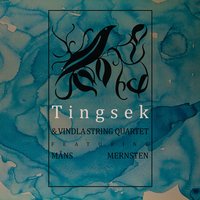 March Moon - Måns Mernsten, Vindla String Quartet, Tingsek