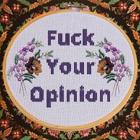 Fuck Your Opinion - Bellabeth