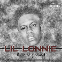 Ease My Mind - Lil Lonnie