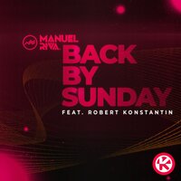 Back by Sunday - Manuel Riva, Robert Konstantin