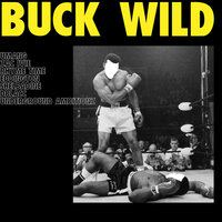 Buck Wild - JTM, Umang, Eddington