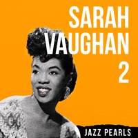 Don't Be on the Outside - Sarah Vaughan, Cannonball Adderley