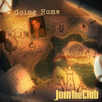 Going Home - Join the Club