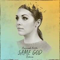 Same God - Hannah Kerr