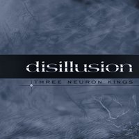 Three Neuron Kings - Disillusion