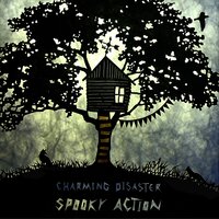 Spooky Action - Charming Disaster