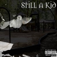 Still a Kid - Phora