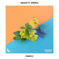 Firefly - BEAUZ, Ameria