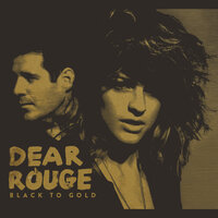 Black To Gold - Dear Rouge