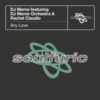 Any Love - DJ Memê, Dimitri from Paris, Rachel Claudio