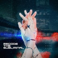 Abandoned - Recode the Subliminal