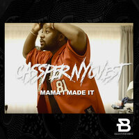 Mama I Made It - Cassper Nyovest