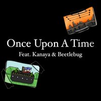 Once Upon A Time - Kanaya