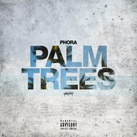 Palm Trees - Phora