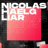 Liar - Nicolas Haelg, Kate Wild