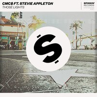 Those Lights - Cmc$, Stevie Appleton
