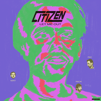 Let Me Out - Citizen