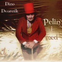 Pelin I Med - Dino Dvornik