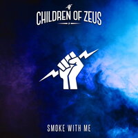 Smoke with Me - Children of Zeus