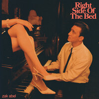 Right Side Of The Bed - Zak Abel