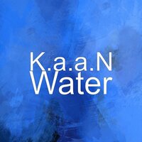 Water - K.A.A.N.