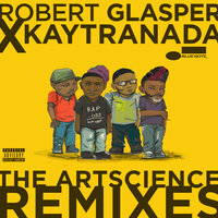 No One Like You - Robert Glasper Experiment, Alex Isley, Kaytranada