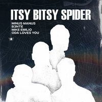 Itsy Bitsy Spider - B3nte, Mike Emilio, Minus Manus