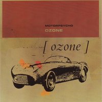 Ozone - MotorPsycho