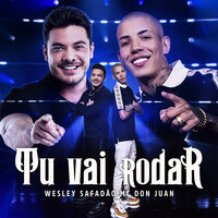 Tu Vai Rodar - Wesley Safadão, MC Don Juan