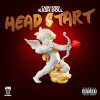 Head Start - Cash Kidd, Kash Doll