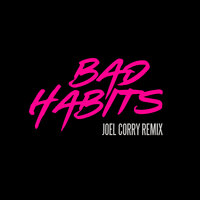 Bad Habits - Ed Sheeran, Joel Corry