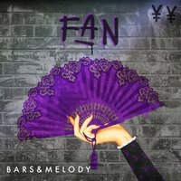 Fan - Bars and Melody