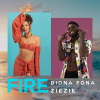Fire - Diona Fona, ZieZie