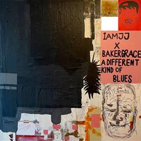 A Different Kind of Blues - IAMJJ, Baker Grace