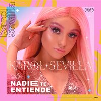 Nadie Te Entiende - Karol Sevilla