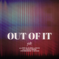 Out of It - YVR