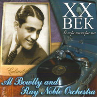 MIDNIGHT, STARS AND YOU - Al Bowlly and Ray Noble Orchestra