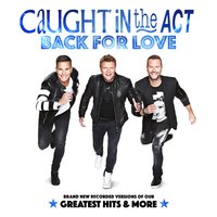 Back for Love - Caught in the Act