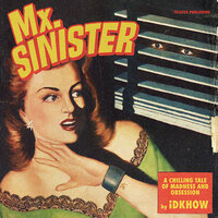 Mx. Sinister - I DONT KNOW HOW BUT THEY FOUND ME