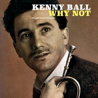 Blue Turning Grey over You - Kenny Ball